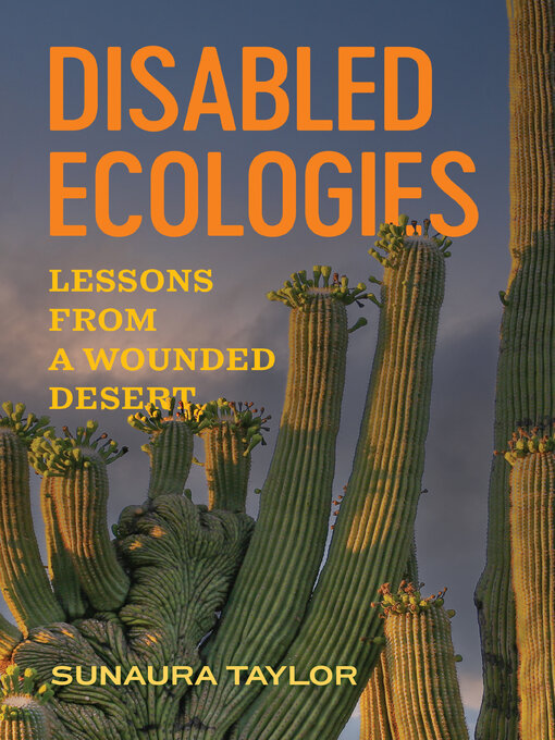 Title details for Disabled Ecologies by Sunaura Taylor - Available